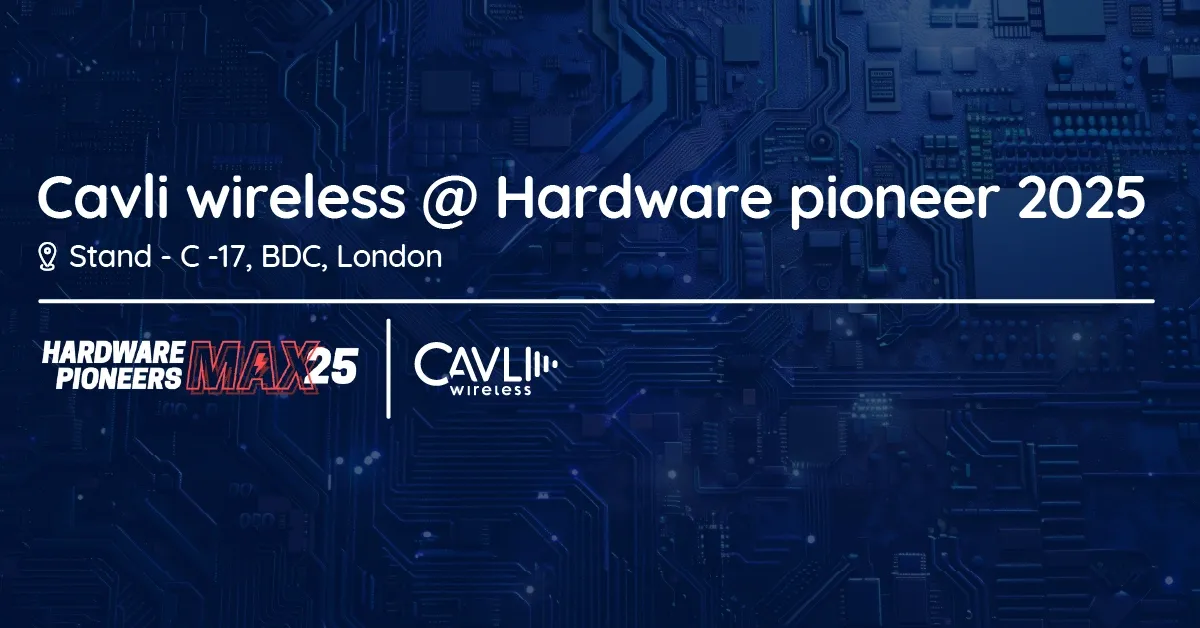 Cavli Wireless at Hardware Pioneers MAX 2025