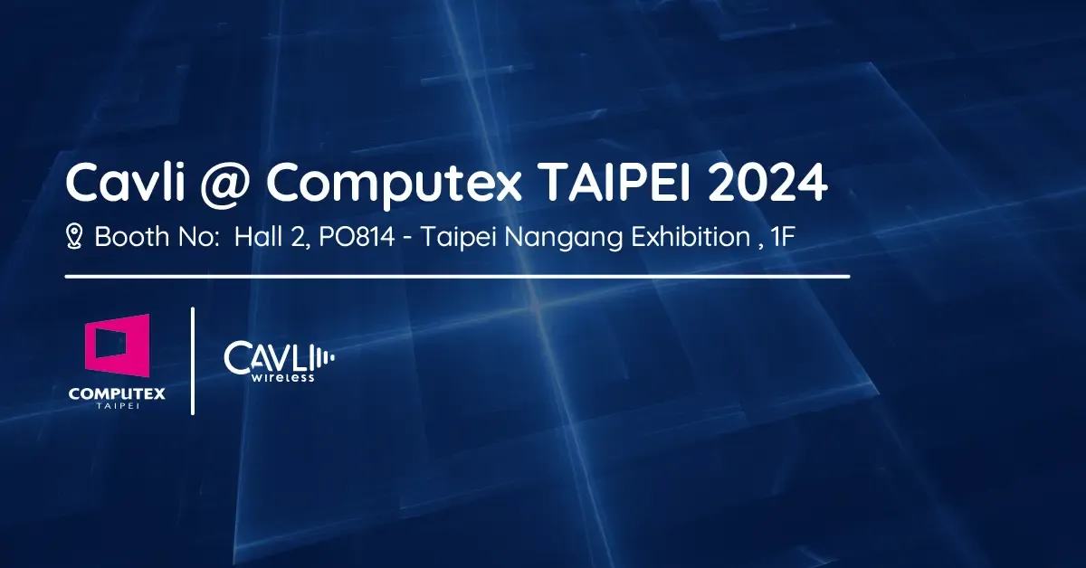 Cavli at Computex Taipei 2024