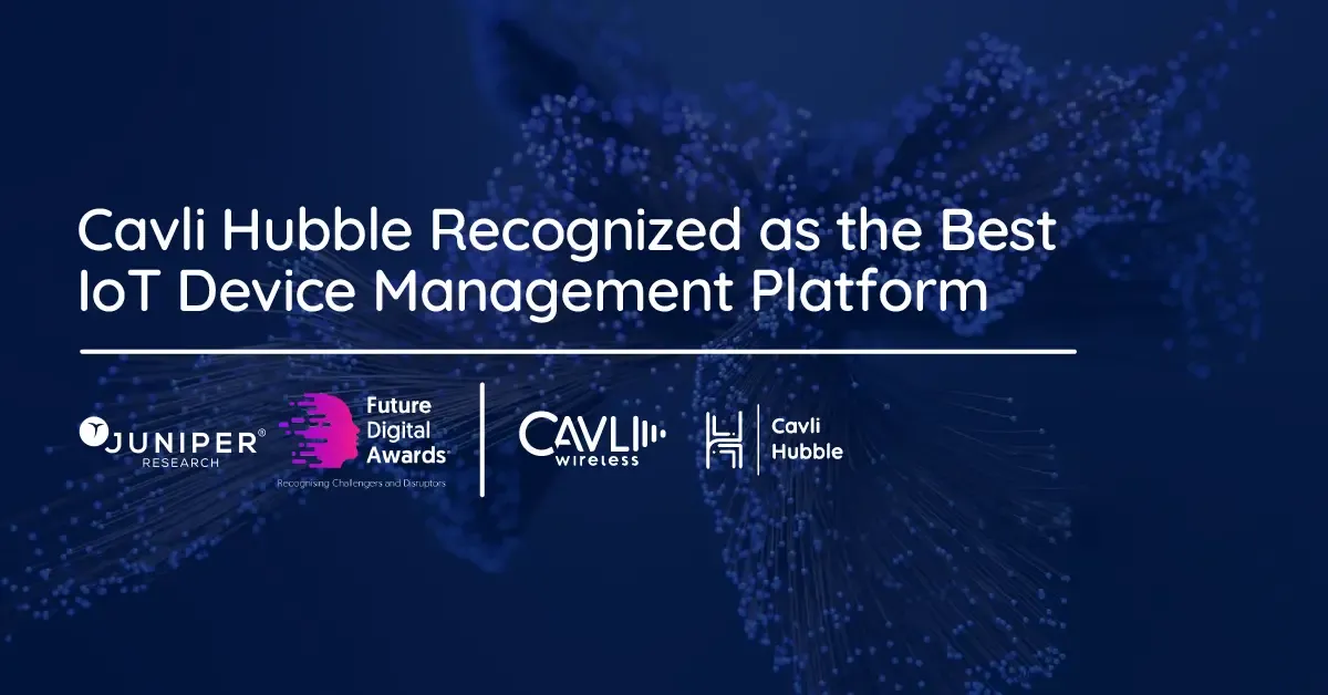 Cavli Hubble Wins Platinum for Best IoT Device Management